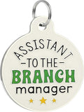 Bad Tags Personalized Dog and Cat ID Tags in 25+ Designs and 2 Sizes - 5 Lines of Custom Engraved Text - Funny Cute Personalized Pet Tags (Assistant to The Branch Manager, Large (1.25 inch))