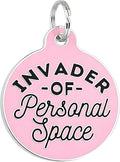 Bad Tags Personalized Dog and Cat ID Tags in 25+ Designs and 2 Sizes - 5 Lines of Custom Engraved Text - Funny Cute Personalized Pet Tags (Invader of Personal Space - Pink, Large (1.25 inch))