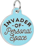 Bad Tags Personalized Dog and Cat ID Tags in 25+ Designs and 2 Sizes - 5 Lines of Custom Engraved Text - Funny Cute Personalized Pet Tags (Invader of Personal Space - Blue, Large (1.25 inch))